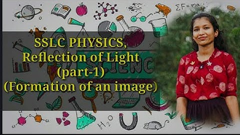 SSLC PHYSICS,CHAPTER-4, REFLECTION OF LIGHT (part-1)