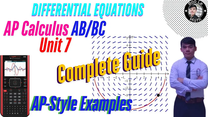 AP Calculus AB/BC | Unit 7 | AP Exam Essentials: Differential Equations