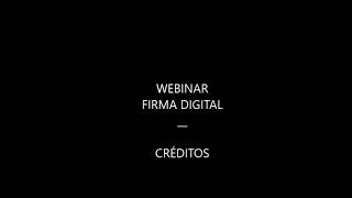 Webinar Firma Digital - Créditos
