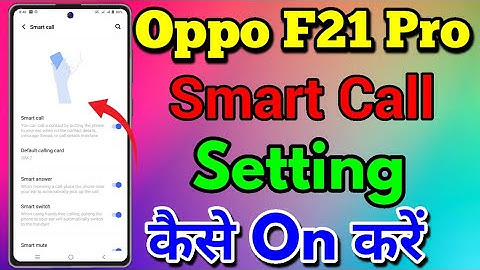 Oppo F21 Pro Smart Call Setting Kaise Kare || How To Use Smart Call Setting In Oppo F21 Pro