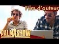 Comment scrit un film dauteur franais  palmashow