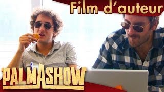 Comment s'écrit un film d'auteur français - Palmashow