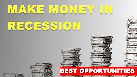 how to make money in recession?