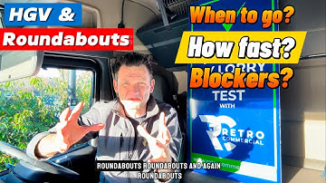 How to Judge and Navigate Roundabouts When Driving an HGV: Tips and Tricks?