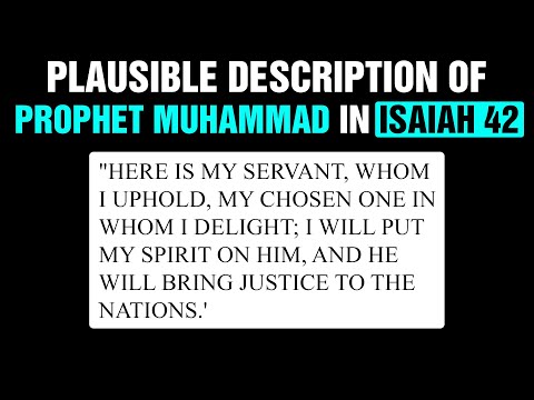 Plausible Description of Prophet Muhammad in Isaiah 42
