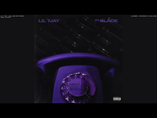 LIL TJAY + 6LACK - CALLING MY PHONE  ( s l o w e d   +   r e v e r b ) class=