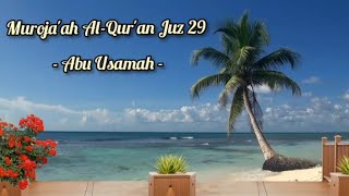 Muroja'ah Al-Qur'an Juz 29 Full Merdu Oleh Abu Usamah // View Laut