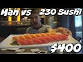 MAN vs 230+ PIECES OF SUSHI ($400) | DESTROYING AN ALL YOU CAN EAT | ULTIMATE SUSHI CHALLENGE