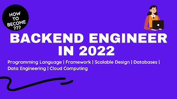 How To Become a Backend Engineer in 2022 | Beginner to Advanced Guide