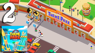 Idle Theme Park Tycoon - Best Park Ever - Gameplay Walkthrough Part 2 (Android, iOS)