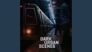 Dark City Scenes