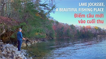 Khám phá hồ câu cá tự nhiên tuyệt đẹp Jocassee - Beautiful Lake Jocassee for Bass and Trout Fishing