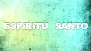 ESPIRITU SANTO - ELI-T  [Official Lyrics Video] HD