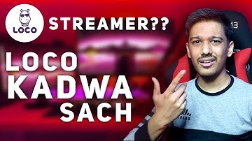 Loco is Not For New Streamers ? Grow Karsakte Ho Loco Pe ?