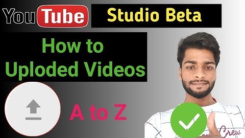 How to Upload Video in YouTube Studio Beta | How do I upload a video to YouTube using YouTube studio