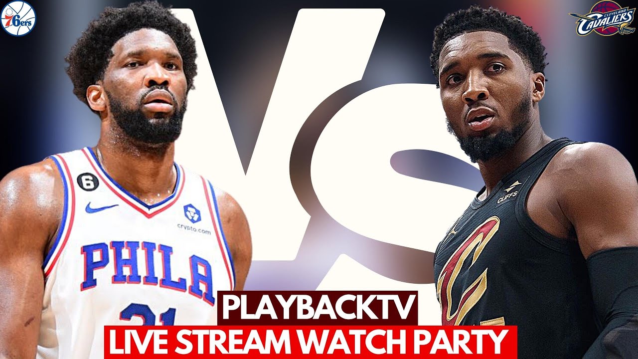 Philadelphia 76ers vs Cleveland Cavaliers Live Stream Watch-A-Long