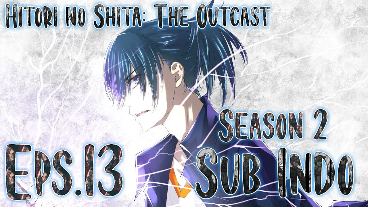 Eps.13 - Hitori no Shita (Season 2) Subtitle Indonesia - BiliBili