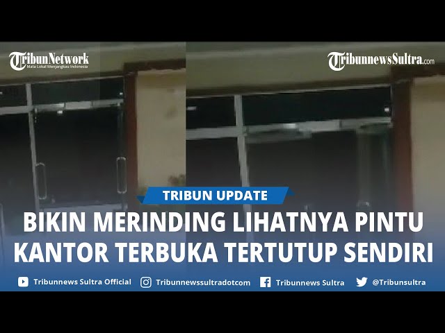 Video Viral di TikTok Pintu Buka Tutup Sendiri saat Subuh Ditonton 15 Juta Kali, Netizen Penasaran class=