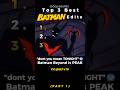 Ranking the Best Batman Edits PART 1