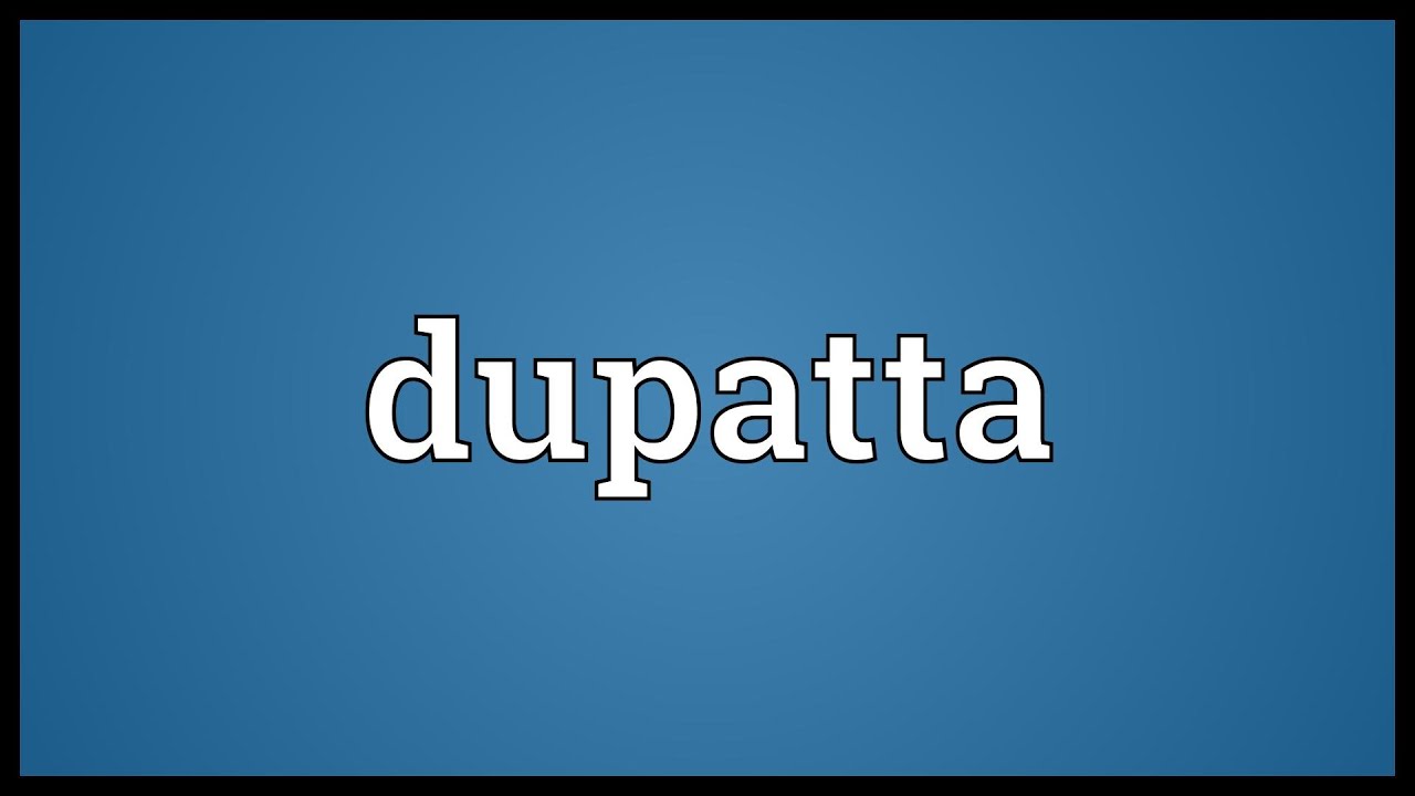 Dupatta Meaning YouTube