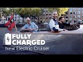 New Electric Cruiser | Fully Charged