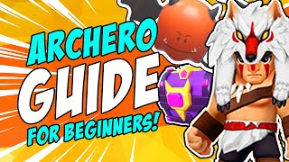 ARCHERO: Ultimate Beginner Guide | Everything YOU Need to Know | Weapons, Heroes Tips, Strats & More