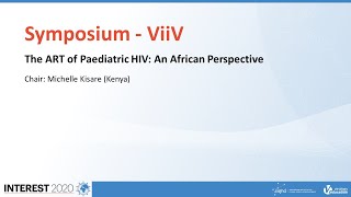 Symposium 4 - ViiV - The Art of Paediatric HIV: An African Perspective