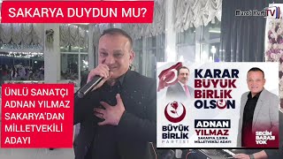 Haberin Olsun Sakarya! Karadenizin Ünlü Sanatçısı Adnan Yılmaz, Sakarya'dan Milletvekili Adayı!..