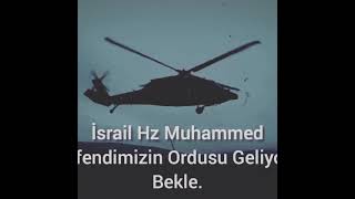 Israil Hz Muhammed Efendimizin Ordusu Geliyor Bekle