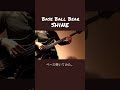 Base Ball Bear「shine」ベース弾いてみた。#shorts#baseballbear#ベボベ#弾いてみた#演奏してみた#guitar#bass