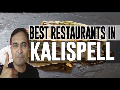 Best Restaurants and Places to Eat in Kalispell Montana MT