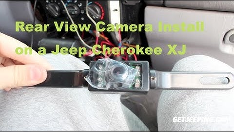 How To: Install a Rear View Camera on a 1997 - 2001 Jeep Cherokee XJ - GetJeeping