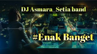 DJ Asmara_Setia Band