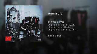 Flesh & Lizer - Wanna Cry (Prod. By Lunar Vision)