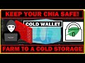 Is Your Chia Safe? How To Farm Chia To A Cold Storage Wallet!