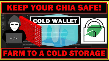 Is Your Chia Safe? How To Farm Chia To A Cold Storage Wallet!