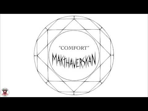 Makthaverskan - "Comfort" (Official Audio)