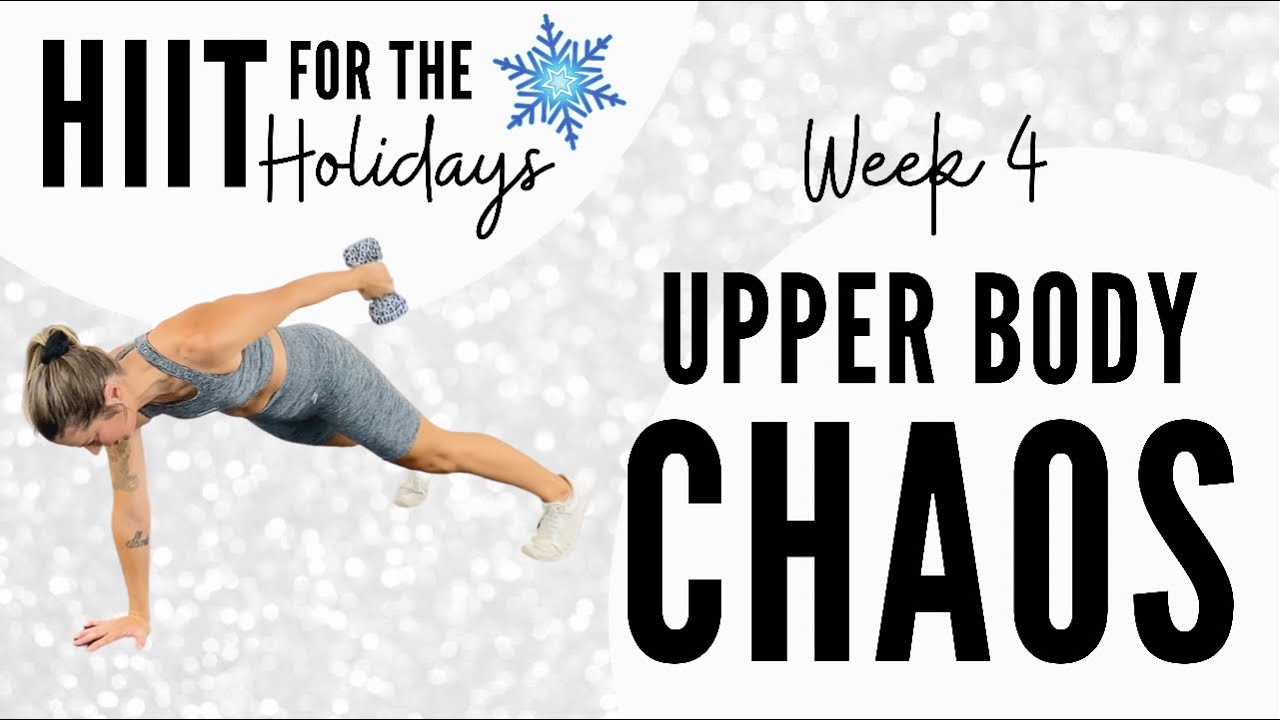 HIIT for the Holidays || Upper Body CHAOS || Week 4