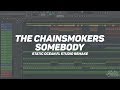 The Chainsmokers - Somebody (Static Ocean Remake) | Fl Studio 12