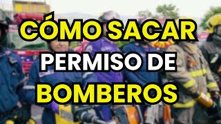 ¿Cómo sacar el permiso de bomberos?