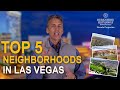 5+ Best Las Vegas Neighborhoods to Live in. Guided by Las Vegas Real Estate Leader
