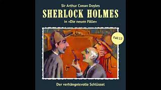 Sherlock Holmes - Die neuen Fälle, Fall 12: Der verhängnisvolle Schlüssel (Komplettes Hörspiel)