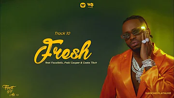 Diamond Platnumz ft Focalistic & Costa Titch Pabi Cooper - Fresh (Lyric Video