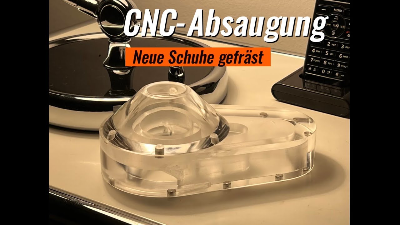Neue Schuhe für die CNC - gefräst - acrylic dustshoe