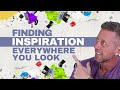 Finding Inspiration Everywhere You Look