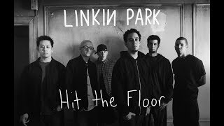 Hit the Floor Linkin Park Nightcore with Lyrics