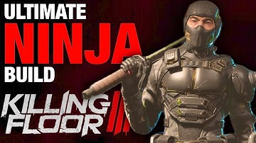 BEST Killing Floor 3 Ninja Build! Skills, Mods, Perks