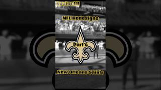 New Orleans Saints Redesign: