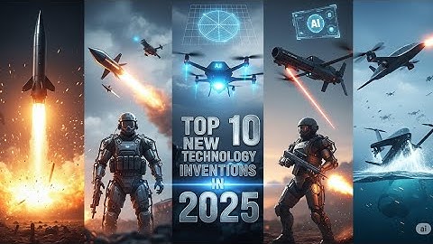 Top 10 New Technology Inventions That Are on a Whole New Level (2025)
