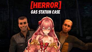【 HERROR: Gas Station Case 】This Might Be the Next Fears to Fathom